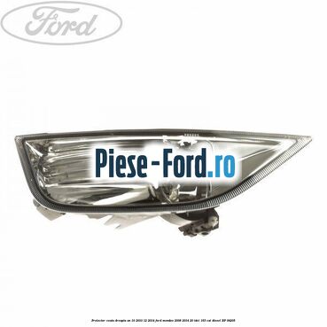 Proiector ceata dreapta an 10/2010-12/2014 Ford Mondeo 2008-2014 2.0 TDCi 163 cai #C2E3A42257
